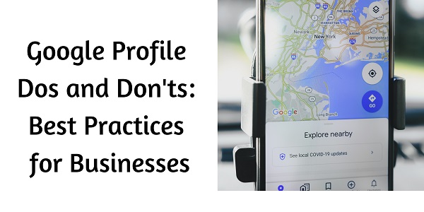 Google Profile Dos and Don'ts